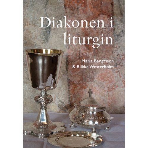 Maria Bengtsson Diakonen i liturgin (bok, danskt band)