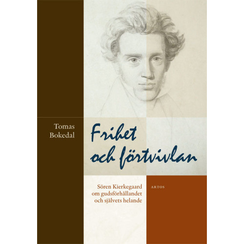 Tomas Bokedal Frihet och förtvivlan : Sören Kirkegaard om gudsförhållandet och självets helande (bok, danskt band)