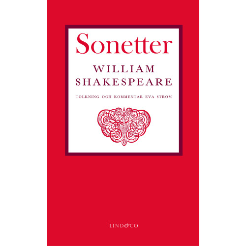 William Shakespear Sonetter : i tolkning och med förord och kommentarer av Eva Ström (pocket)