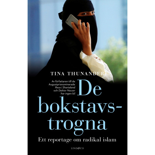 Tina Thunander De bokstavstrogna : ett reportage om radikal islam (inbunden)