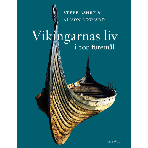 Steve Ashby Vikingarnas liv i 200 föremål (inbunden)