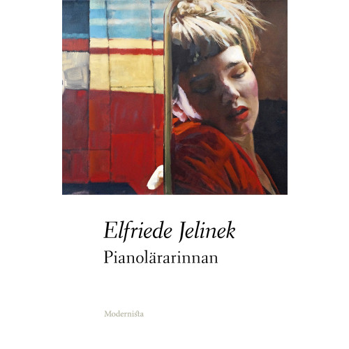 Elfriede Jelinek Pianolärarinnan (inbunden)