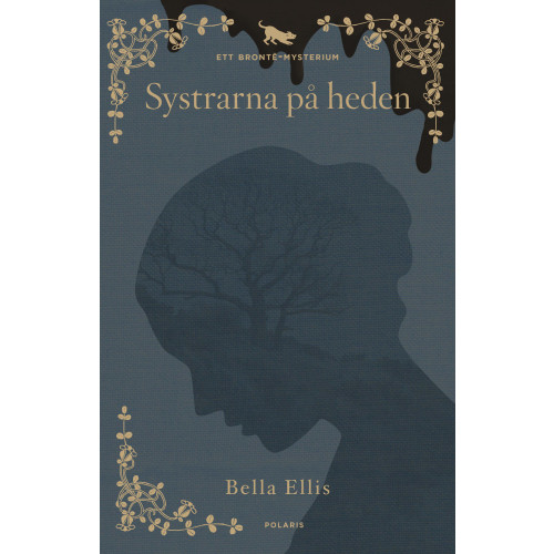 Bella Ellis Systrarna på heden : ett Brontë-mysterium (inbunden)