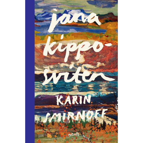 Karin Smirnoff Jana Kippo-sviten (bok, halvklotband)