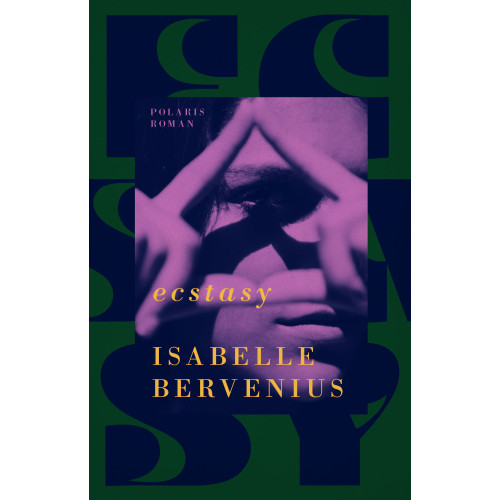 Isabelle Bervenius Ecstasy (inbunden)