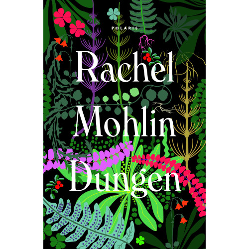 Rachel Mohlin Dungen (inbunden)