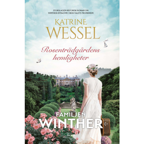 Katrine Wessel Rosenträdgårdens hemligheter (inbunden)