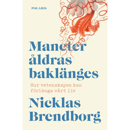 Nicklas Brendborg Maneter åldras baklänges (inbunden)