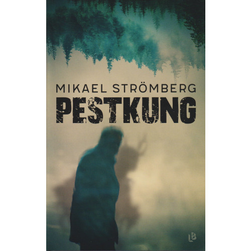Mikael Strömberg Pestkung (inbunden)
