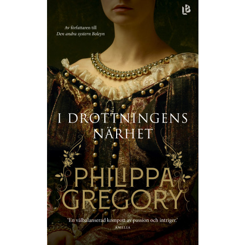 Philippa Gregory I drottningens närhet (pocket)