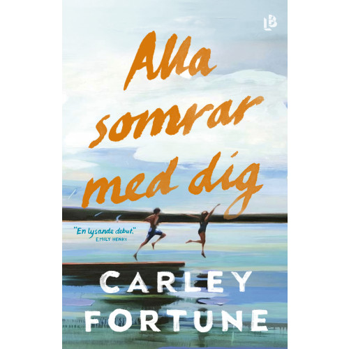 Carley Fortune Alla somrar med dig (inbunden)
