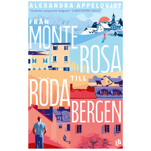 Alexandra Appelqvist Från Monterosa till Röda bergen (inbunden)