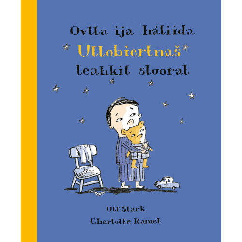 Ulf Stark Ovtta ija háliida Ullobiertnas leahkit stuorat (inbunden)