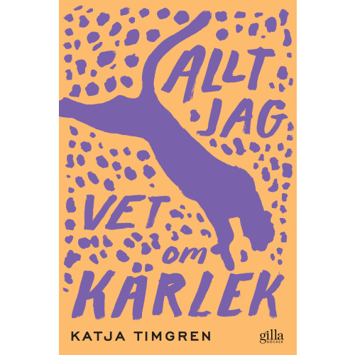 Katja Timgren Allt jag vet om kärlek (bok, flexband)