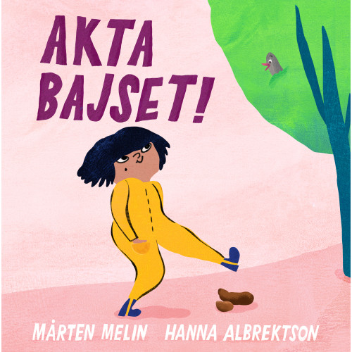 Mårten Melin Akta bajset! (bok, board book)