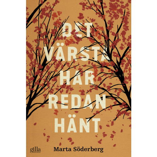 Marta Söderberg Det värsta har redan hänt (inbunden)