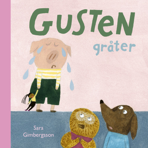 Sara Gimbergsson Gusten gråter (bok, board book)