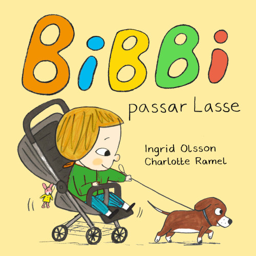 Ingrid Olsson Bibbi passar Lasse (bok, board book)