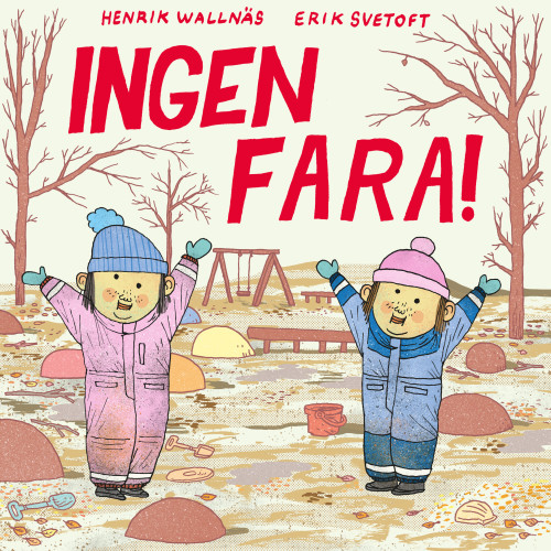Henrik Wallnäs Ingen fara (bok, board book)