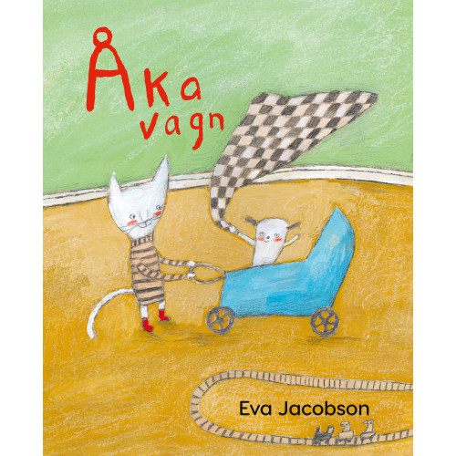 Eva Jacobson Åka vagn (inbunden)