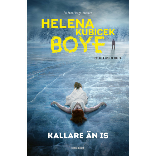 Helena Kubicek Boye Kallare än is (inbunden)