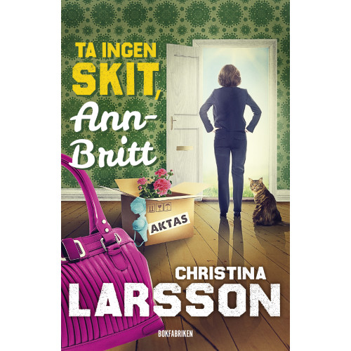 Christina Larsson Ta ingen skit, Ann-Britt (inbunden)