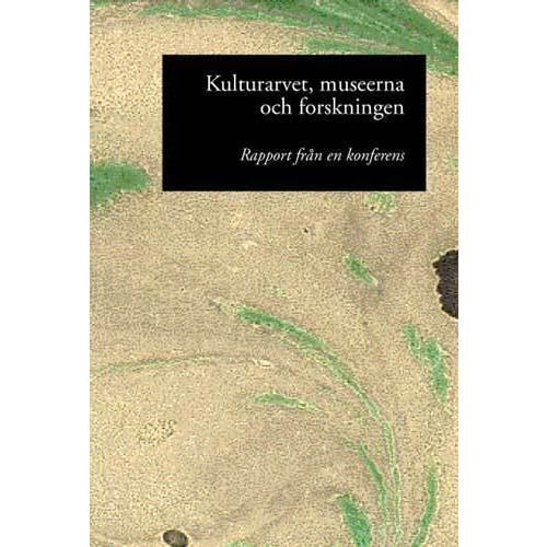 Gidlunds förlag Kulturarvet, museerna och forskningen : rapport från en konferens 13-14 nov (häftad)