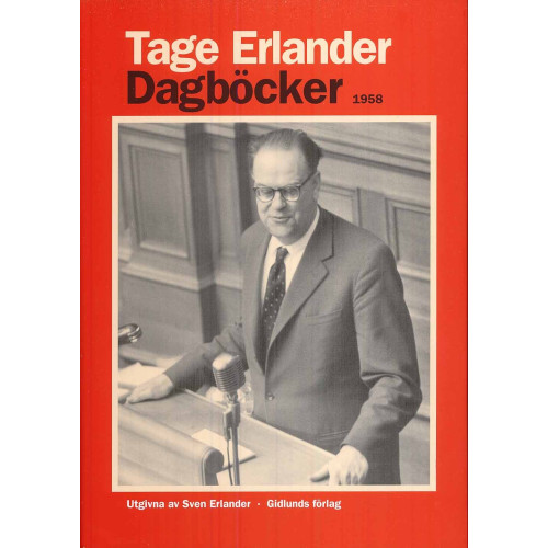Tage Erlander Dagböcker 1958 (inbunden)