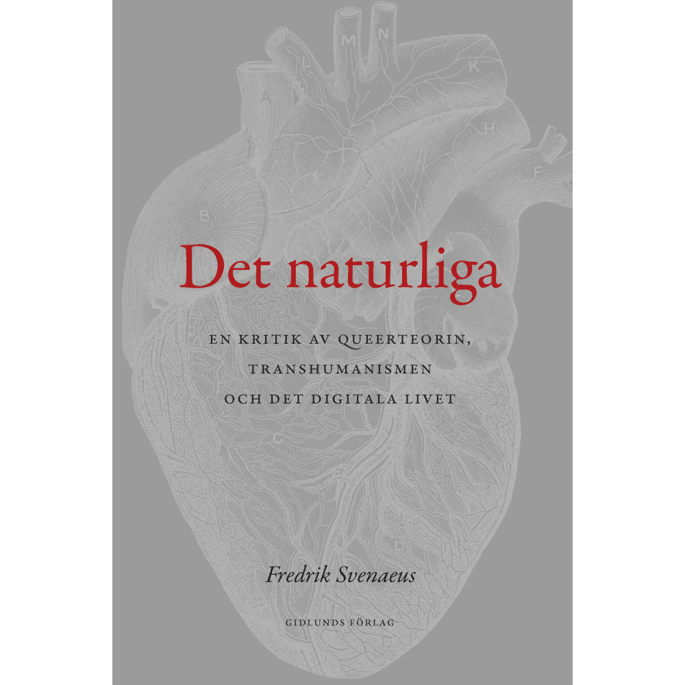 Produktbild för Det naturliga : en kritik av queerteorin, transhumanismen och det digitala (bok, danskt band)