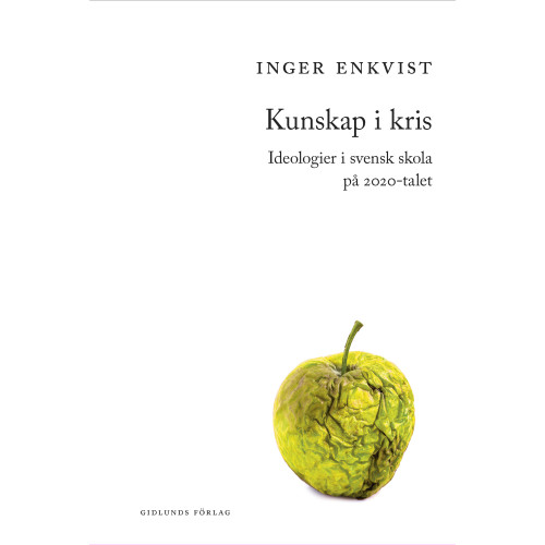 Inger Enkvist Kunskap i kris (bok, danskt band)