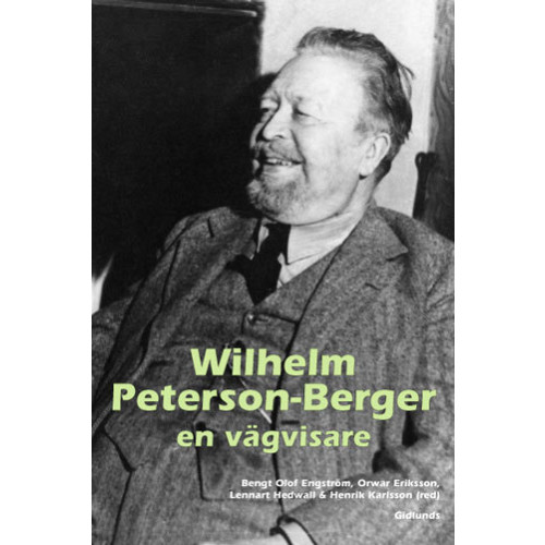 Gidlunds förlag Wilhelm Peterson-Berger - en vägvisare (inbunden)