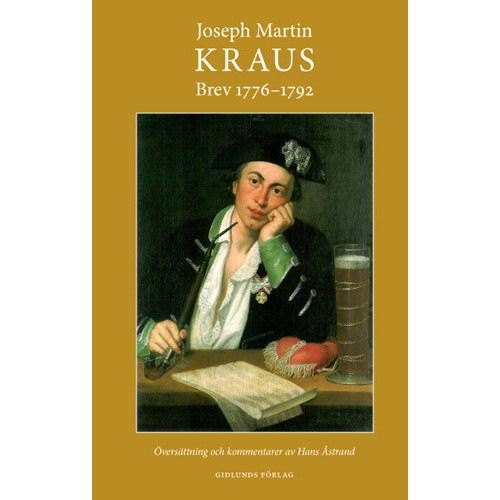 Joseph Martin Kraus Joseph Martin Kraus brev 1776-1792 (inbunden)