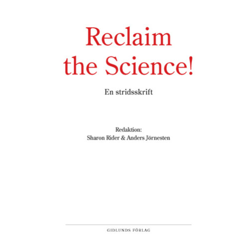 Gidlunds förlag Reclaim the Science! : om vetenskapens avakademisering (häftad)