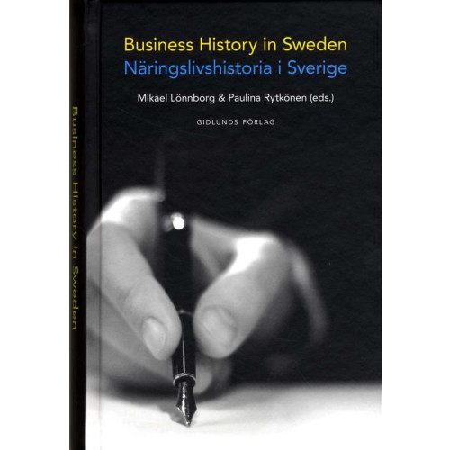 Paulina Rytkönen Business History in Sweden = Näringslivshistoria i Sverige (inbunden)