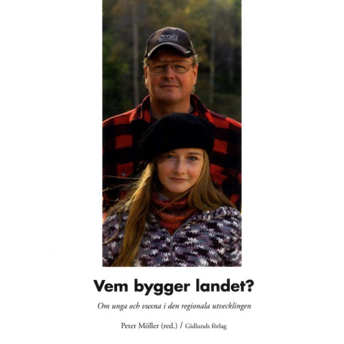 Helena Kåks Vem bygger landet? Om unga och vuxna i den regionala utvecklingen (häftad)