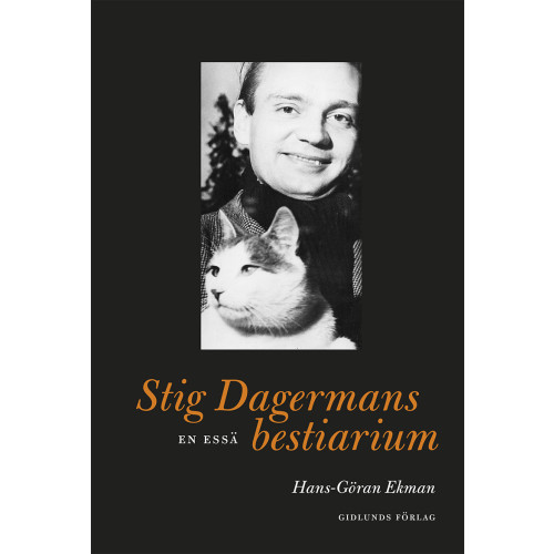 Hans-Göran Ekman Stig Dagermans bestiarium : En essä (bok, danskt band)