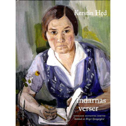 Kerstin Hed Vindarnas verser : tidigare outgivna dikter Samlade av Birger Sjungargård (inbunden)