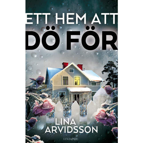 Lina Arvidsson Ett hem att dö för (inbunden)