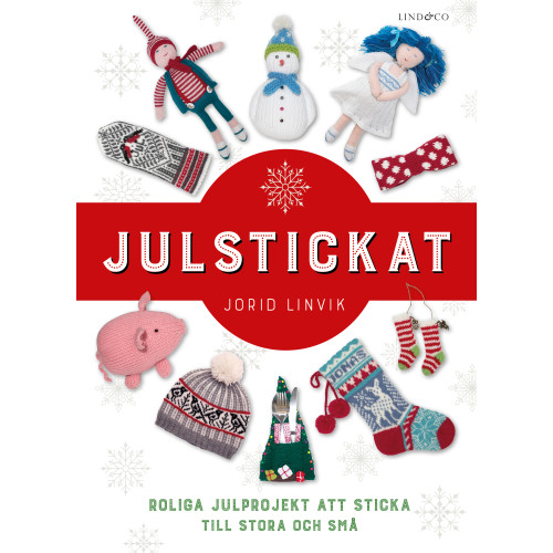 Jorid Linvik Julstickat : roliga julprojekt att sticka till stora och små (inbunden)