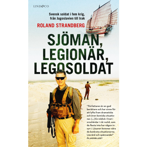 Roland Strandberg Sjöman, legionär, legosoldat : svensk soldat i fem krig, från Jugoslavien till Irak (pocket)
