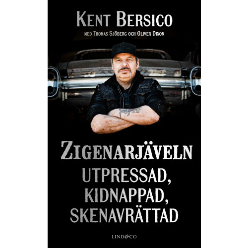 Kent Bersico Zigenarjäveln : utpressad, kidnappad, skenavrättad (pocket)
