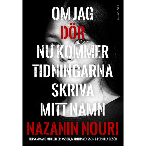 Nazanin Nouri Om jag dör nu kommer tidningarna skriva mitt namn (inbunden)