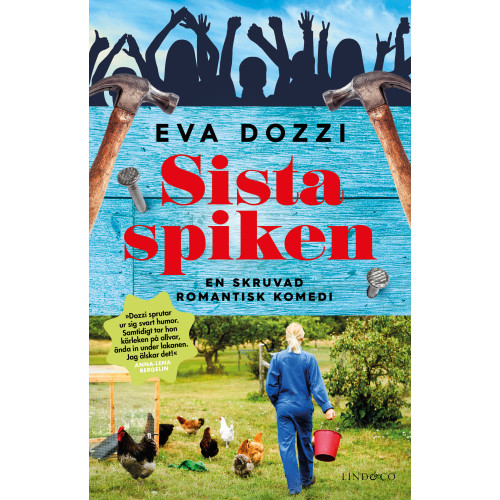 Eva Dozzi Sista spiken : en skruvad romantisk komedi (inbunden)