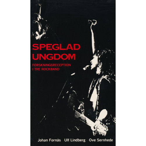 Johan Fornäs Speglad ungdom : forskningsreception i tre rockband (häftad)
