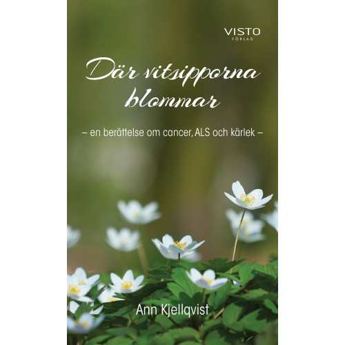 Ann Kjellqvist Där vitsipporna blommar (häftad)