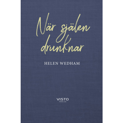 Helen Wedham När själen drunknar (inbunden)