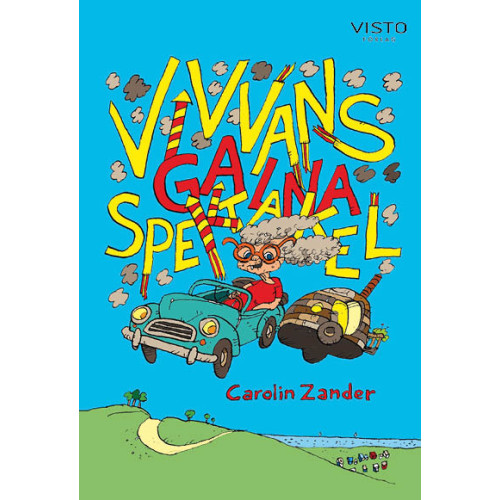 Carolin Zander Vivvans galna spektakel (inbunden)