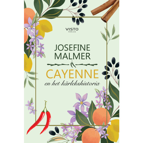 Josefine Malmer Cayenne : en het kärlekshistoria (bok, danskt band)