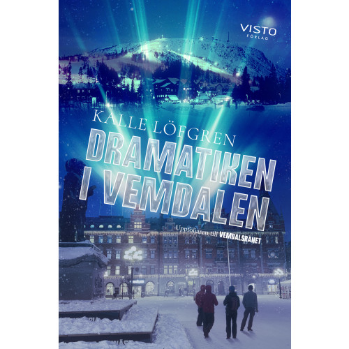Kalle Löfgren Dramatiken i Vemdalen (bok, danskt band)