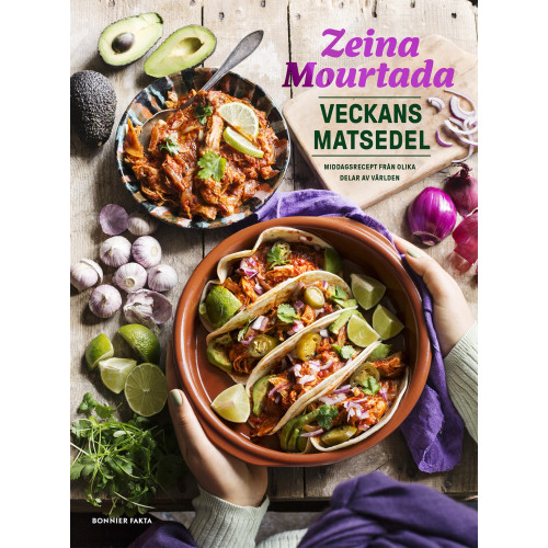 Zeina Mourtada Veckans matsedel : middagsrecept från olika delar av världen (inbunden)